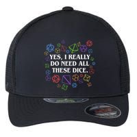 Yes I Really Do Need All These Dice Tabletop Rpg Flexfit Unipanel Trucker Cap