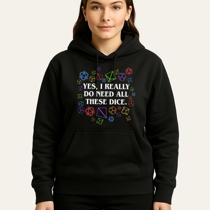 Yes I Really Do Need All These Dice Tabletop Rpg Hoodie