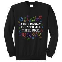 Yes I Really Do Need All These Dice Tabletop Rpg Sweatshirt