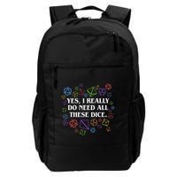 Yes I Really Do Need All These Dice Tabletop Rpg Backpack