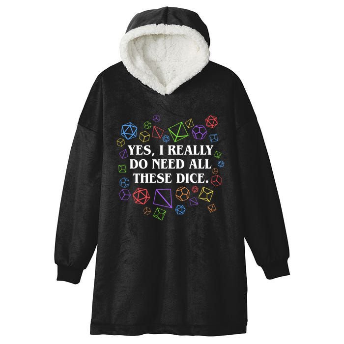 Yes I Really Do Need All These Dice Tabletop Rpg Hooded Wearable Blanket
