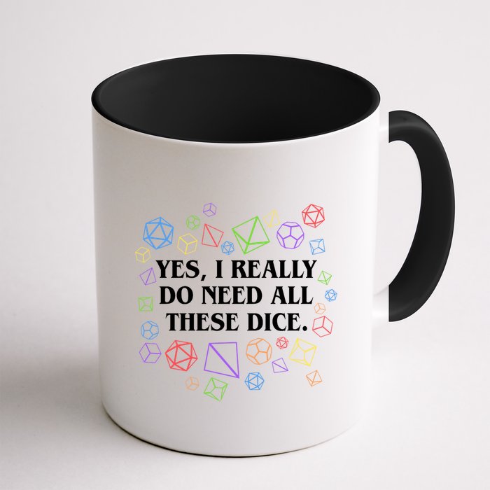 Yes I Really Do Need All These Dice Tabletop Rpg Mug