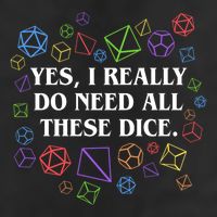 Yes I Really Do Need All These Dice Tabletop Rpg Beanie
