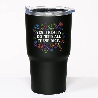 Yes I Really Do Need All These Dice Tabletop Rpg Tumbler