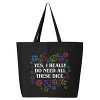 Yes I Really Do Need All These Dice Tabletop Rpg 25L Jumbo Tote