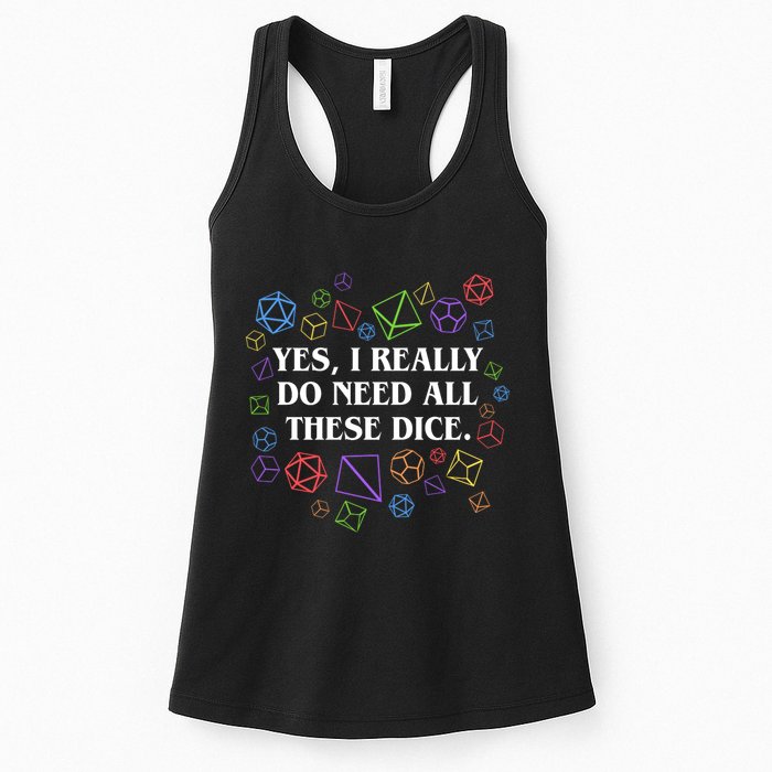 Yes I Really Do Need All These Dice Tabletop Rpg Womens Tank Top