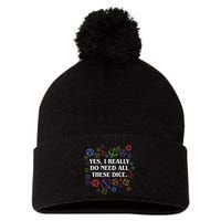 Yes I Really Do Need All These Dice Tabletop Rpg Pom Pom 12in Knit Beanie