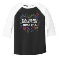 Yes I Really Do Need All These Dice Tabletop Rpg Toddler Fine Jersey T-Shirt