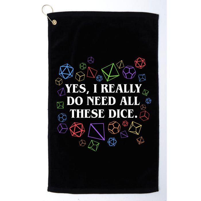 Yes I Really Do Need All These Dice Tabletop Rpg Golf Towel