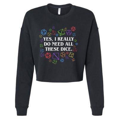 Yes I Really Do Need All These Dice Tabletop Rpg Cropped Pullover Crew