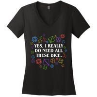 Yes I Really Do Need All These Dice Tabletop Rpg Women's V-Neck T-Shirt