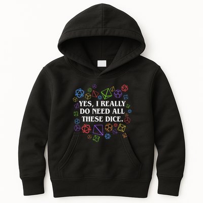 Yes I Really Do Need All These Dice Tabletop Rpg Kids Hoodie