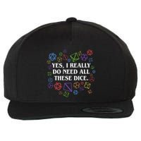 Yes I Really Do Need All These Dice Tabletop Rpg Wool Snapback Cap