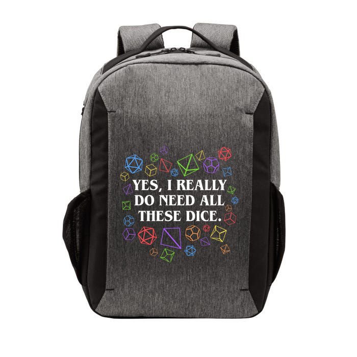 Yes I Really Do Need All These Dice Tabletop Rpg Vector Backpack