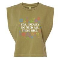 Yes I Really Do Need All These Dice Tabletop Rpg Garment-Dyed Women's Muscle Tee