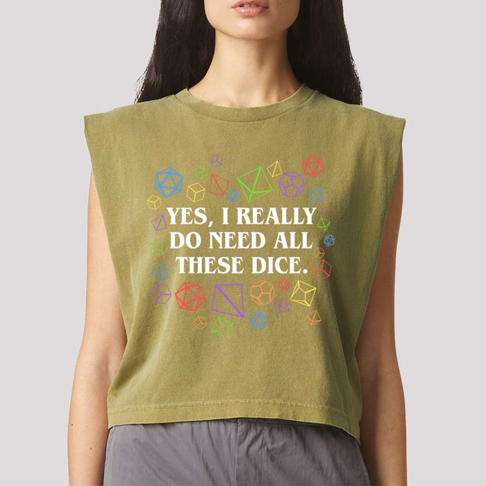 Yes I Really Do Need All These Dice Tabletop Rpg Garment-Dyed Women's Muscle Tee