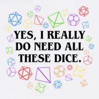 Yes I Really Do Need All These Dice Tabletop Rpg Garment-Dyed Sweatshirt