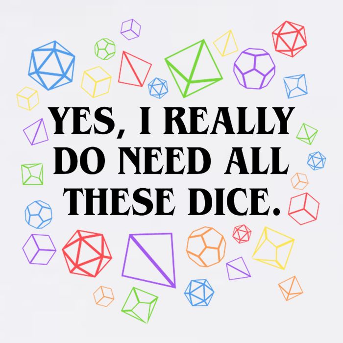 Yes I Really Do Need All These Dice Tabletop Rpg Garment-Dyed Sweatshirt