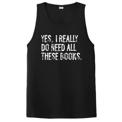 Yes I Really Do Need All These Books Funny Geeky Book Worm PosiCharge Competitor Tank