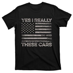 Yes I Really Do Need All These Cars Funny Dad T-Shirt