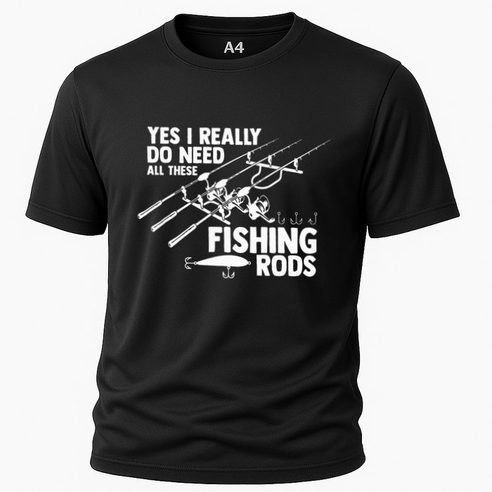 Yes I Really Do Need All These Fishing Rods Fisherman Cooling Performance Crew T-Shirt