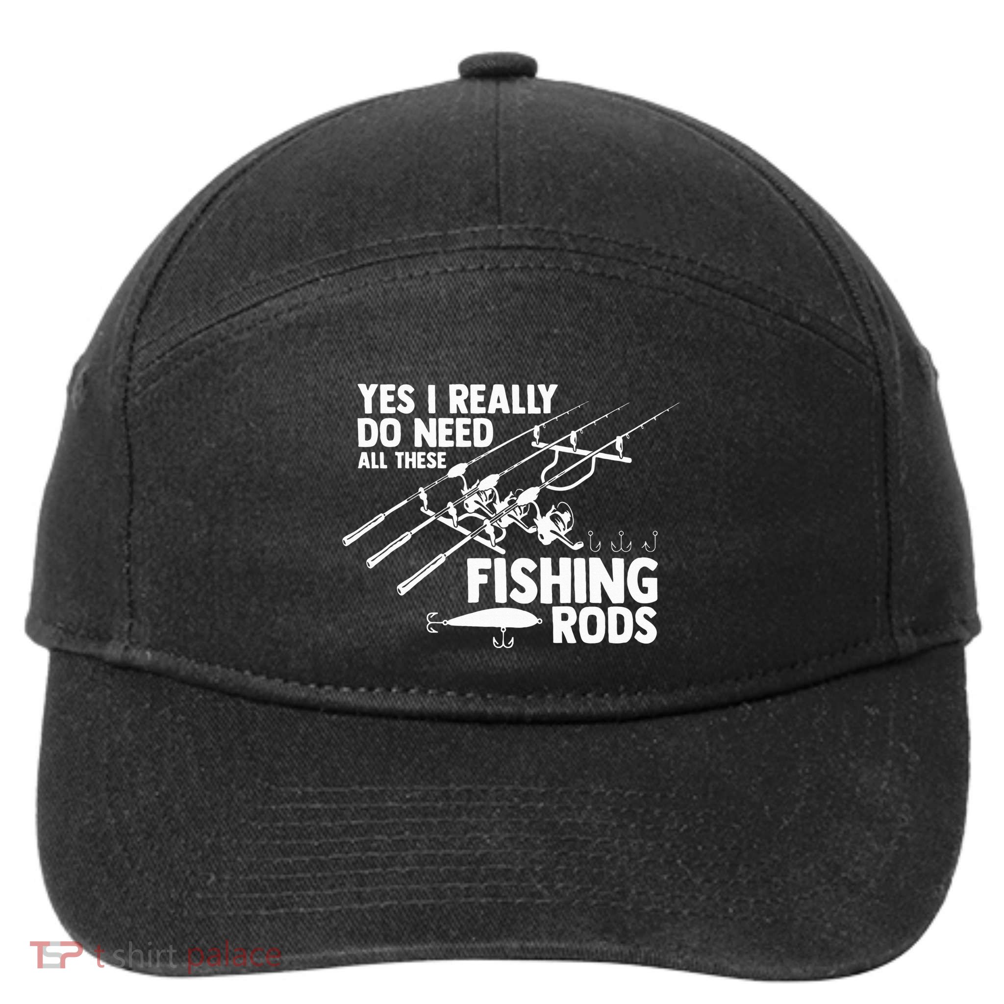 Yes I Really Do Need All These Fishing Rods Fisherman 7-Panel Snapback Hat