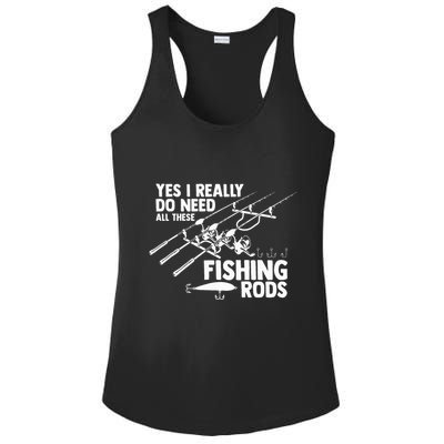 Yes I Really Do Need All These Fishing Rods Fisherman Ladies PosiCharge Competitor Racerback Tank