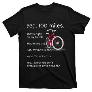 Yep I Rode 100 Miles Sarcastic Cyclist Cycling Ride  T-Shirt