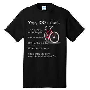 Yep I Rode 100 Miles Sarcastic Cyclist Cycling Ride  Tall T-Shirt