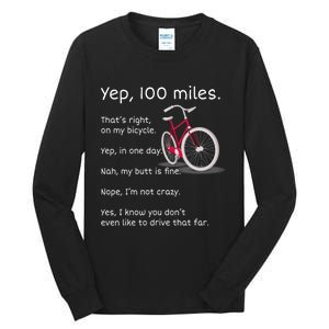 Yep I Rode 100 Miles Sarcastic Cyclist Cycling Ride  Tall Long Sleeve T-Shirt