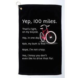 Yep I Rode 100 Miles Sarcastic Cyclist Cycling Ride  Platinum Collection Golf Towel