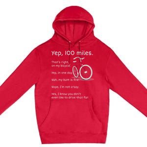 Yep I Rode 100 Miles Sarcastic Cyclist Cycling Ride  Premium Pullover Hoodie