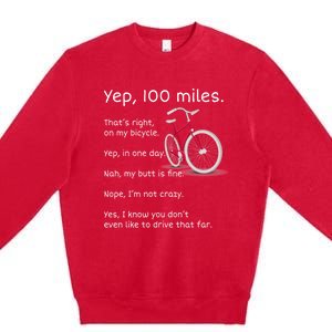 Yep I Rode 100 Miles Sarcastic Cyclist Cycling Ride  Premium Crewneck Sweatshirt