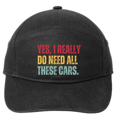Yes I Really Do Need All These Cars 7-Panel Snapback Hat