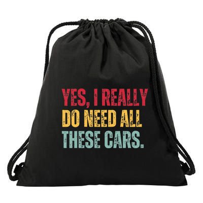 Yes I Really Do Need All These Cars Drawstring Bag
