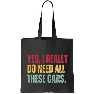 Yes I Really Do Need All These Cars Bag