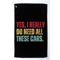 Yes I Really Do Need All These Cars Golf Towel