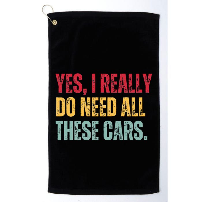 Yes I Really Do Need All These Cars Golf Towel
