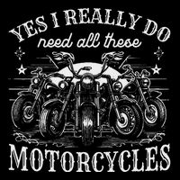 Yes I Really Do Need All These Motorcycles Vintage Garage Toddler T-Shirt