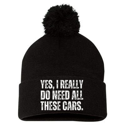 Yes I Really Do Need All These Cars Funny Garage Mechanic Pom Pom 12in Knit Beanie