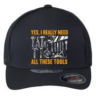 Yes I Really Need All These Tools Carpenter Woodworking Flexfit Unipanel Trucker Cap
