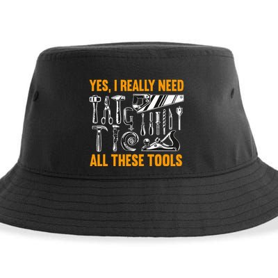 Yes I Really Need All These Tools Carpenter Woodworking Sustainable Bucket Hat