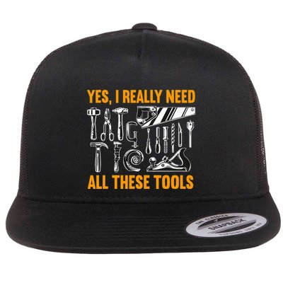 Yes I Really Need All These Tools Carpenter Woodworking Flatbill Hat