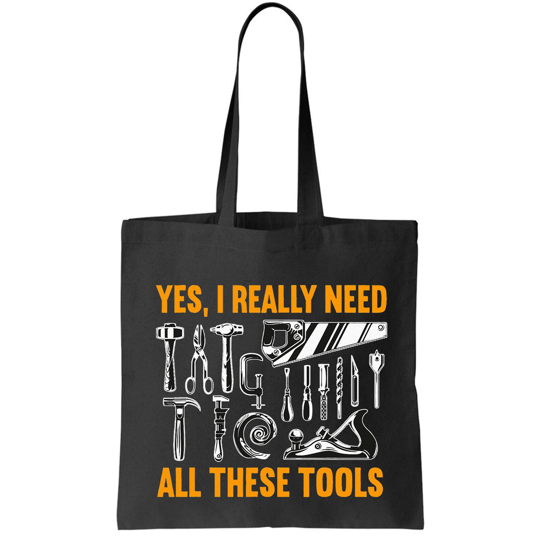 Yes I Really Need All These Tools Carpenter Woodworking Bag