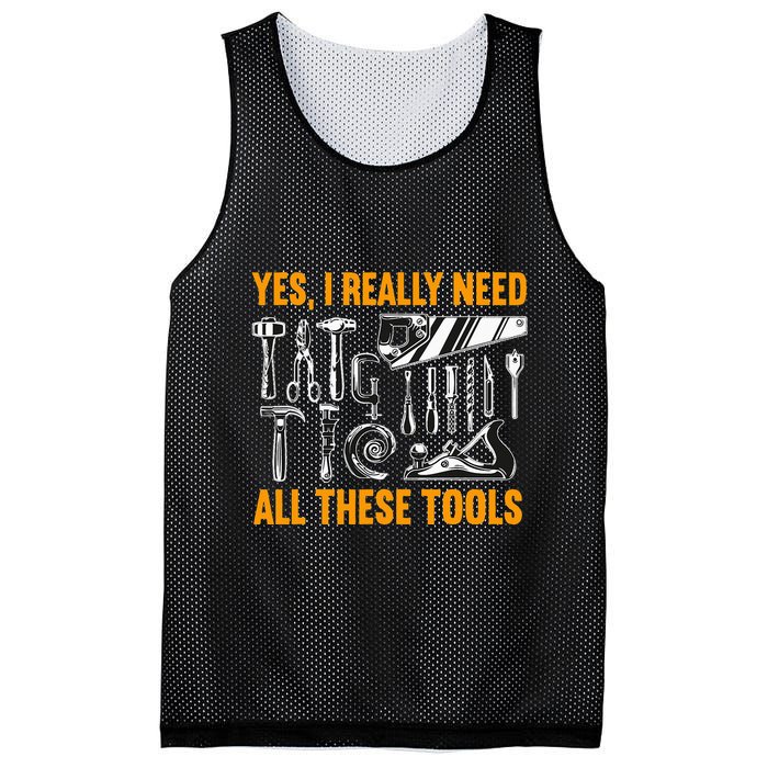 Yes I Really Need All These Tools Carpenter Woodworking Mesh Reversible Basketball Jersey Tank