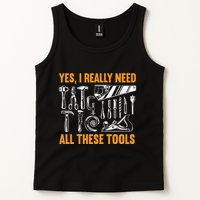 Yes I Really Need All These Tools Carpenter Woodworking Tank Top