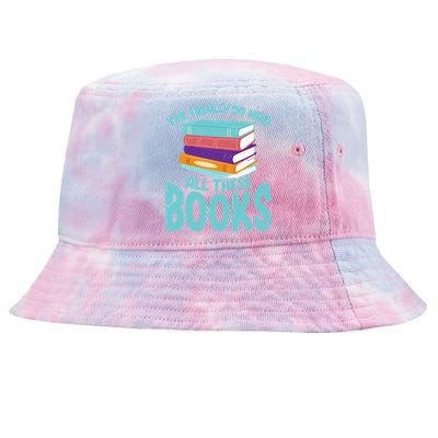 Yes I Really Do Need All These Books Funny Bookworm Reading Meaningful Gift Tie-Dyed Bucket Hat