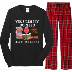 Yes I Really Do Need All These Books Funny Dragon Reading Cute Gift Long Sleeve Pajama Set