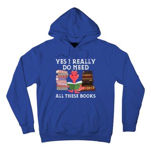 Yes I Really Do Need All These Books Funny Dragon Reading Cute Gift Hoodie