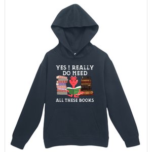 Yes I Really Do Need All These Books Funny Dragon Reading Cute Gift Urban Pullover Hoodie